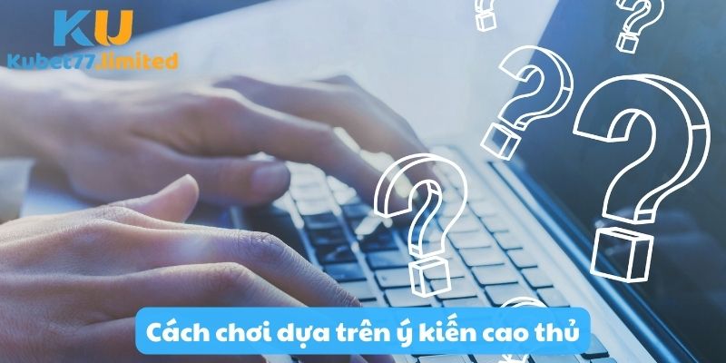 Cách chơi kèo Châu Âu dựa trên việc tổng hợp ý kiến cao thủ