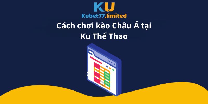 Cách chơi kèo châu á