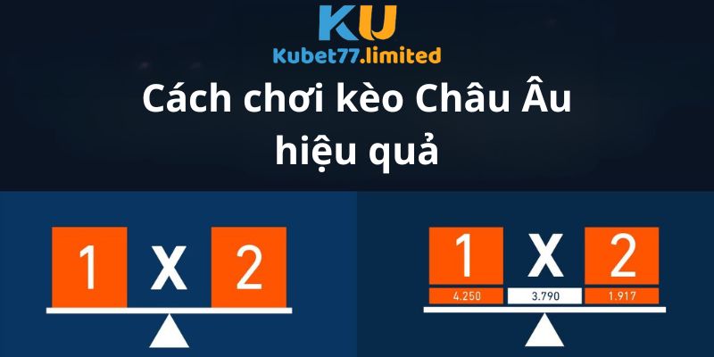 Cách chơi kèo Châu Âu