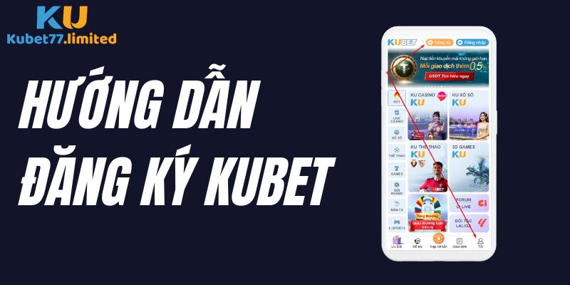 Đăng ký kubet77 bằng thiết bị di động