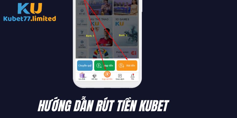 Hướng dẫn chọn mục Rút tiền Kubet77 qua giao diện điện thoại