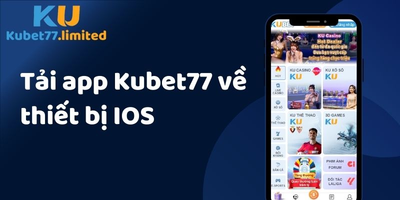 Tải app Kubet77 về thiết bị IOS